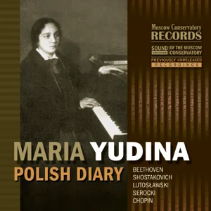 Maria Yudina. Polish Diary
